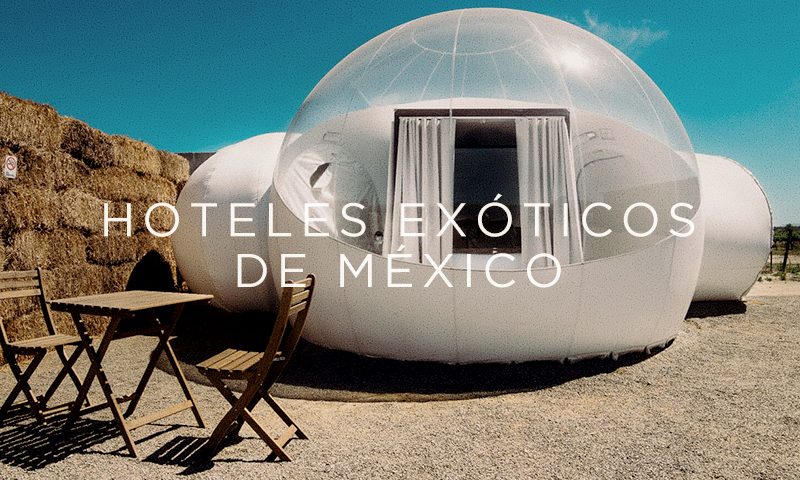 Los 6 hoteles más exóticos en México | Be México