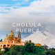 Cholula, Puebla Que hacer, como llegar, que comer y costo en 2020