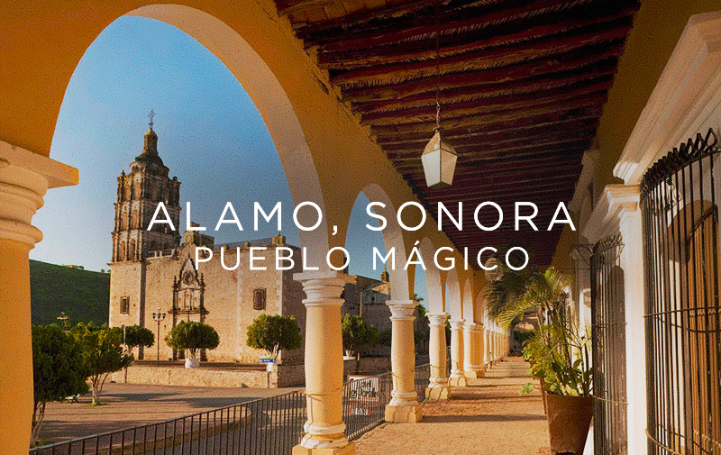 Álamos, Sonora: Pueblo Mágico