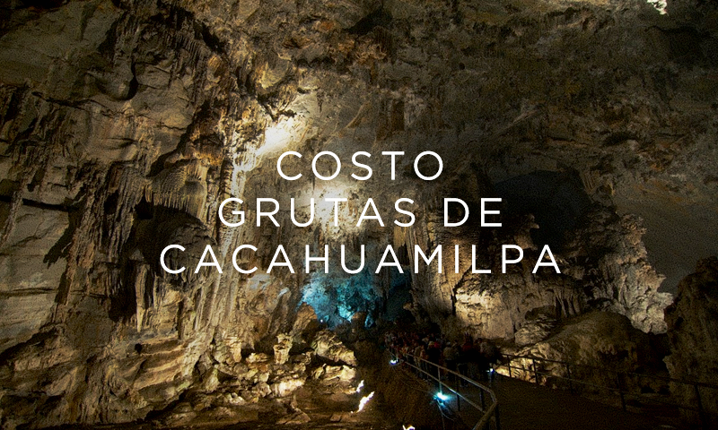 Cuanto cuesta el ticket a las grutas de cacahuamilpa en 2020